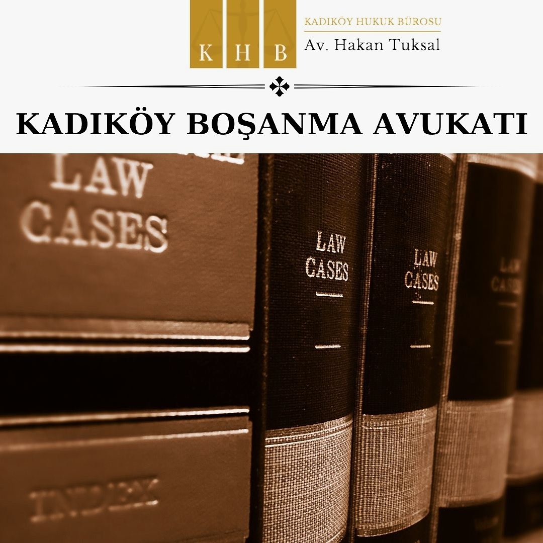 KADIKÖY BOŞANMA AVUKATI