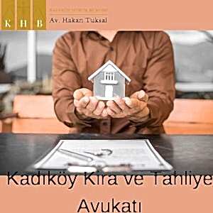 Kadıköy Kira ve Tahliye Avukatı